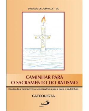 Caminhar para o sacramento do batismo: catequista