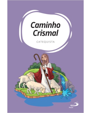 Caminho Crismal - Catequista