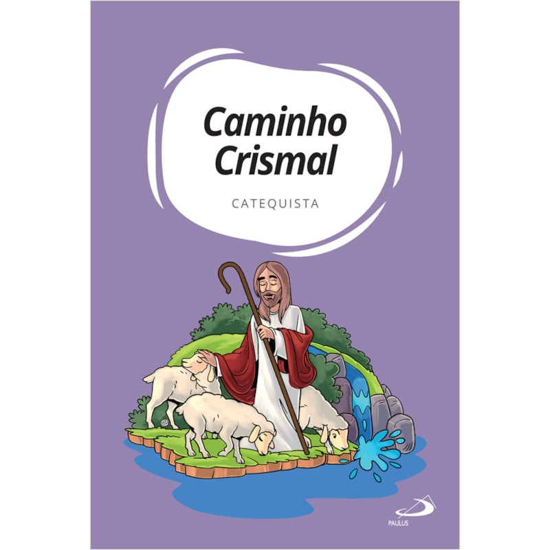 CAMINHO CRISMAL - CATEQUISTA