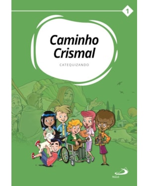 Caminho Crismal Vol. I Catequizando