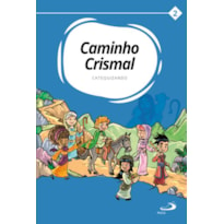 CAMINHO CRISMAL: VOLUME II - CATEQUIZANDO