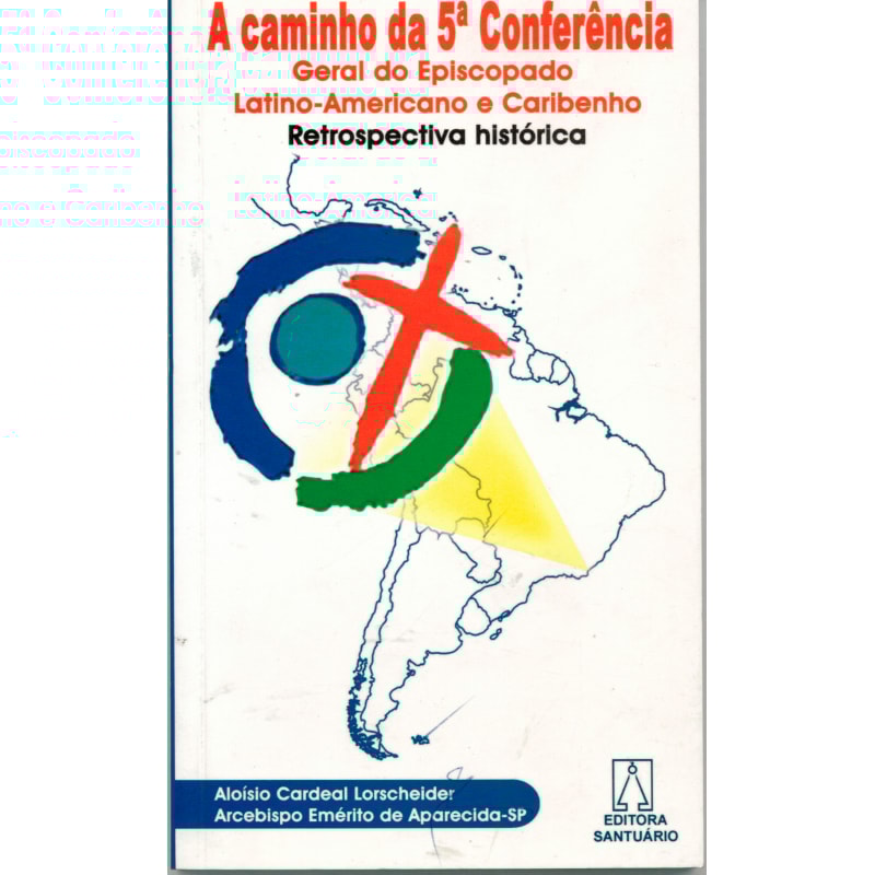 CAMINHO DA 5ª CONFERENCIA, A - GERAL DO EPISCOPADO...