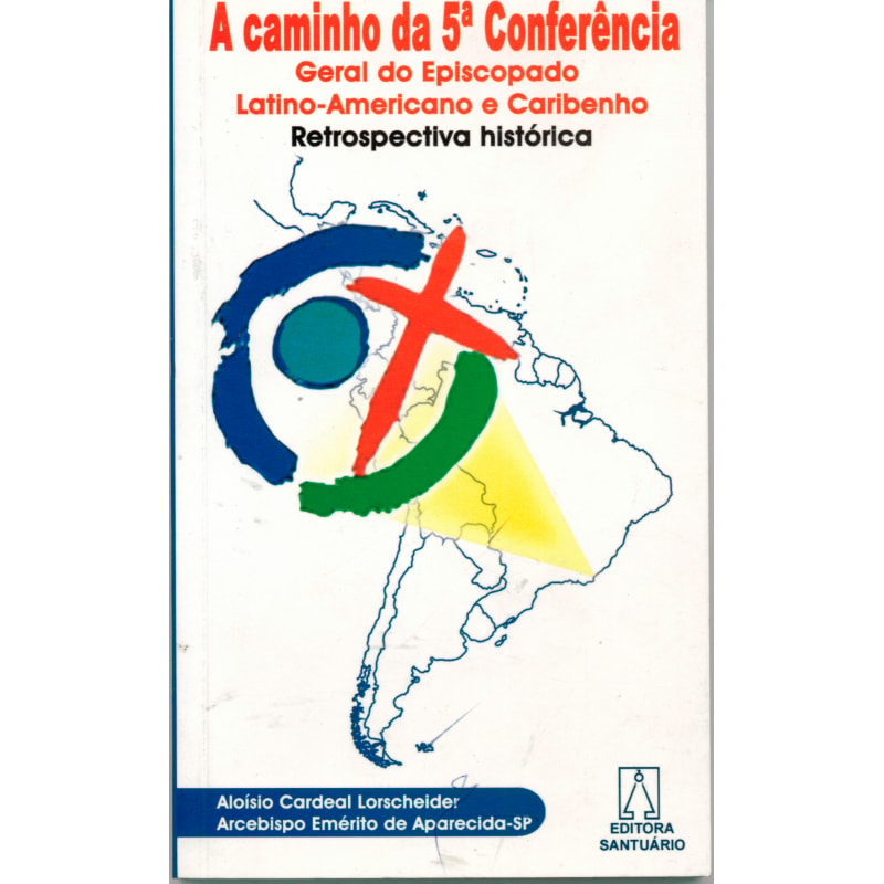 CAMINHO DA 5ª CONFERENCIA, A - GERAL DO EPISCOPADO...
