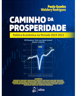 CAMINHO DA PROSPERIDADE: POLÍTICA ECONÔMICA NO PERÍODO 2019-2022 - 1ª EDIÇÃO 2026