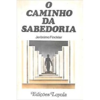 CAMINHO DA SABEDORIA, O