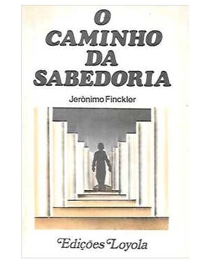 CAMINHO DA SABEDORIA, O