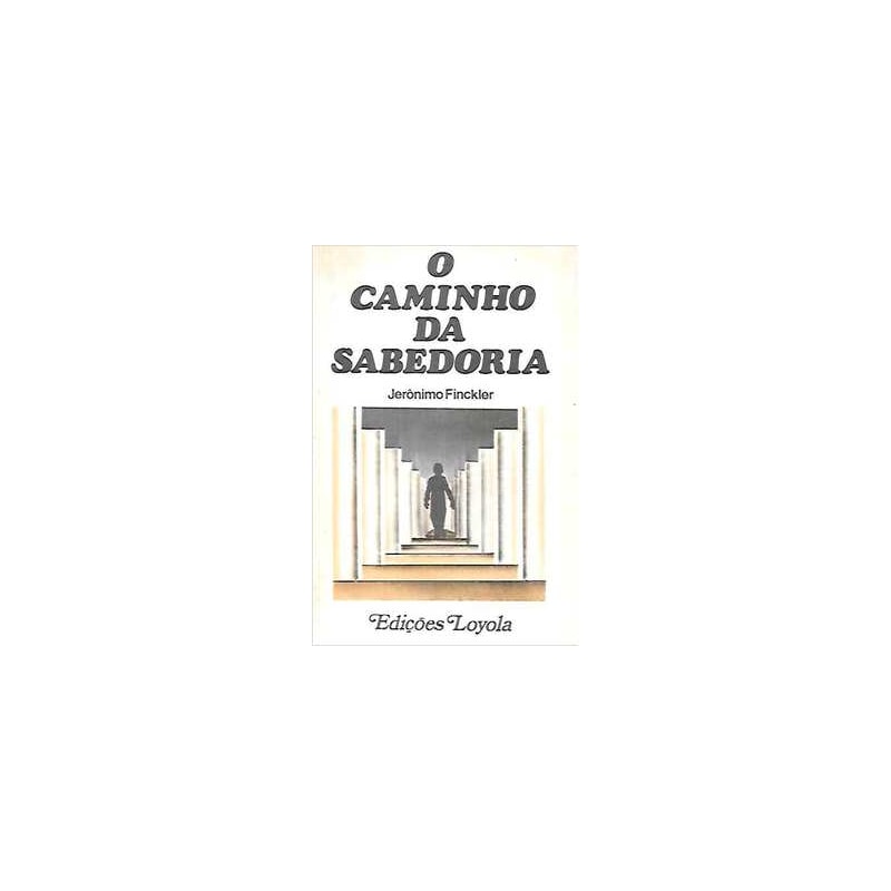 CAMINHO DA SABEDORIA, O