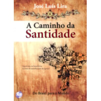 CAMINHO DA SANTIDADE, A