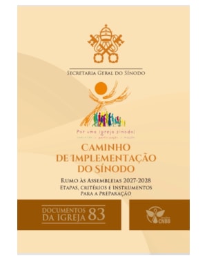 Caminho de Implementação do Sínodo rumo às Assembleias 2027-2028 - Documentos da Igreja 83