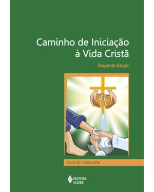 CAMINHO DE INICIAÇÃO À VIDA CRISTÃ 2A. ETAPA CATEQUISTA