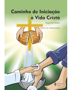 CAMINHO DE INICIAÇÃO À VIDA CRISTÃ 2A. ETAPA CATEQUIZANDO