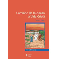 CAMINHO DE INICIAÇÃO À VIDA CRISTÃ 3A. ETAPA CATEQUISTA