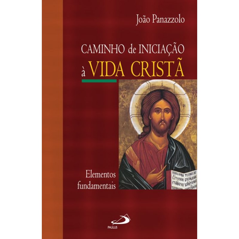 Caminho de iniciação à vida cristã: elementos fundamentais