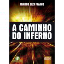 CAMINHO DO INFERNO, A