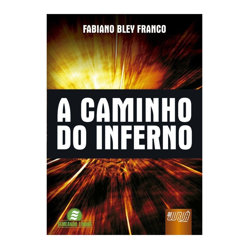 CAMINHO DO INFERNO, A