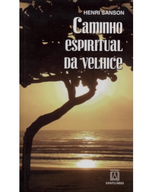 CAMINHO ESPIRITUAL DA VELHICE