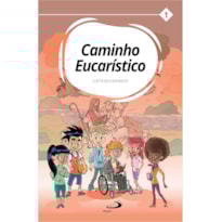 CAMINHO EUCARÍSTICO - CATEQUIZANDO - LIVRO 1