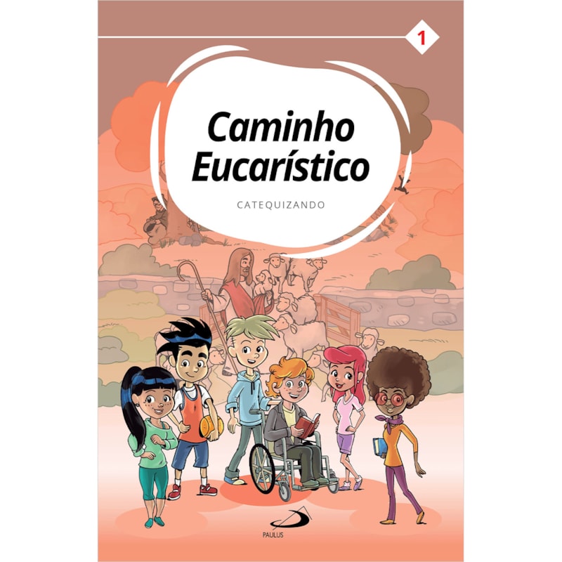 Caminho Eucarístico - Catequizando - Livro 1