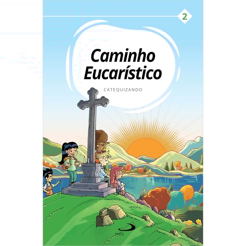 CAMINHO EUCARÍSTICO - CATEQUIZANDO - LIVRO 2