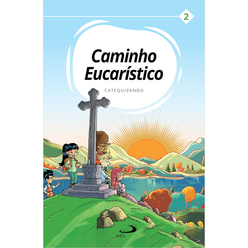 Caminho Eucarístico - Catequizando - Livro 2