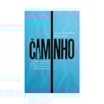 CAMINHO, O MAIS SEMELHANTES AO MESTRE