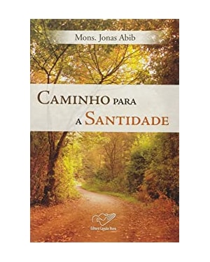 CAMINHO PARA A SANTIDADE
