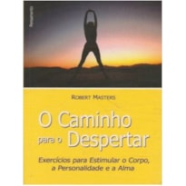 CAMINHO PARA O DESPERTAR, O  - 1