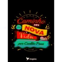CAMINHO PARA UMA NOVA VIDA