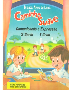 CAMINHO SUAVE - 2ª SÉRIE: COMUNICAÇÃO E EXPRESSÃO