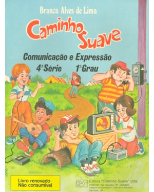 CAMINHO SUAVE - 4ª SÉRIE: COMUNICAÇÃO E EXPRESSÃO
