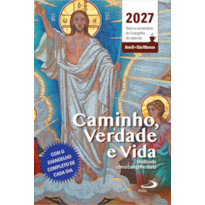 Caminho, Verdade e Vida - 2027 - Bolso: Texto e Comentário do Evangelho de Cada Dia - Ano B - Marcos