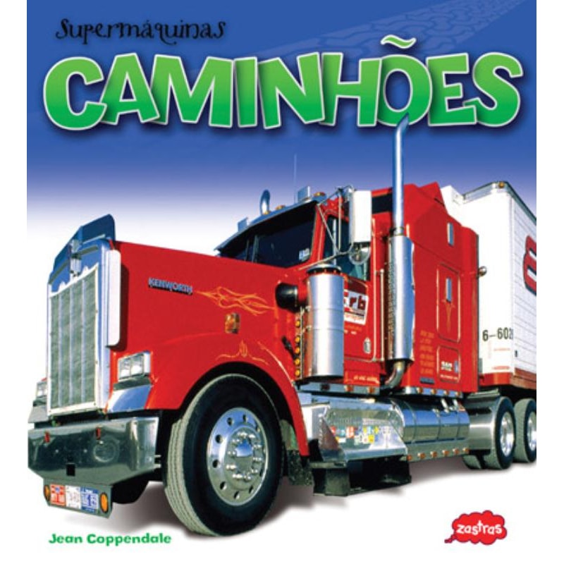CAMINHÕES : SUPERMÁQUINAS