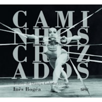 CAMINHOS CRUZADOS: TEATRO DE DANÇA GALPÃO 1974-1981