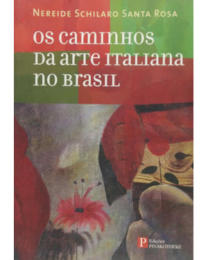 CAMINHOS DA ARTE ITALIANA NO BRASIL, OS