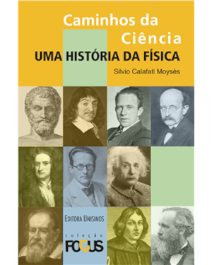 CAMINHOS DA CIÊNCIA - UMA HISTÓRIA DA FÍSICA