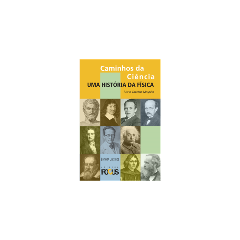 CAMINHOS DA CIÊNCIA - UMA HISTÓRIA DA FÍSICA