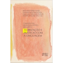 Caminhos da neurolinguística discursiva: teorização e práticas com a linguagem