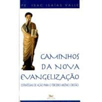 CAMINHOS DA NOVA EVANGELIZACAO - 1ª