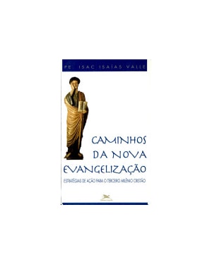 CAMINHOS DA NOVA EVANGELIZACAO - 1ª