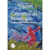 CAMINHOS DA PSICOLOGIA: CONEXÕES ENTRE CIÊNCIA E PRÁTICA