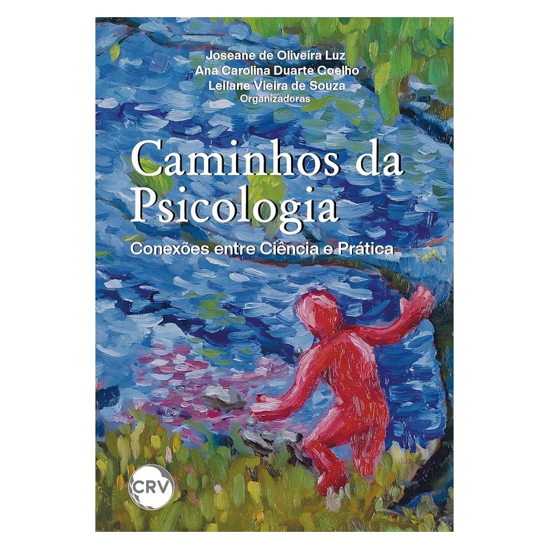 CAMINHOS DA PSICOLOGIA: CONEXÕES ENTRE CIÊNCIA E PRÁTICA
