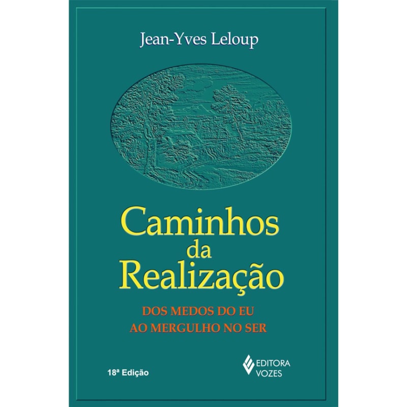 CAMINHOS DA REALIZAÇÃO: DOS MEDOS DO EU AO MERGULHO NO SER