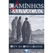 CAMINHOS DA SALVACAO, OS