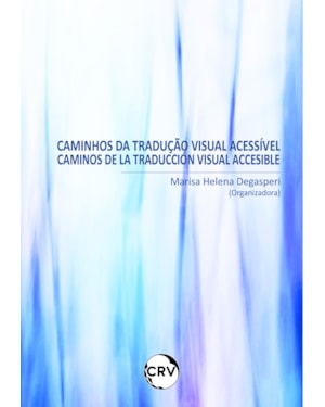 CAMINHOS DA TRADUÇÃO VISUAL ACESSÍVEL - CAMINOS DE LA TRADUCCIÓN VISUAL ACCESIBLE