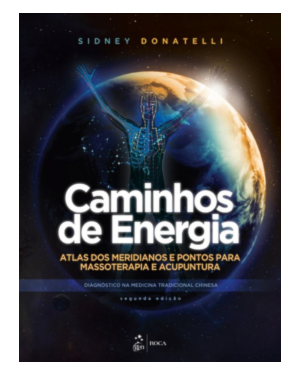 Caminhos de energia: atlas dos meridianos e pontos para massoterapia e acupuntura - Diagnóstico na medicina tradicional chinesa
