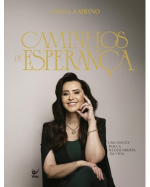 Caminhos de esperança: Um convite para a redescoberta da vida