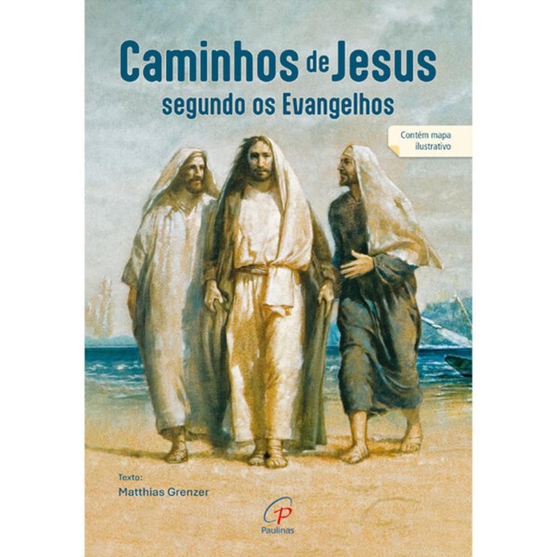 CAMINHOS DE JESUS SEGUNDO OS EVANGELHOS