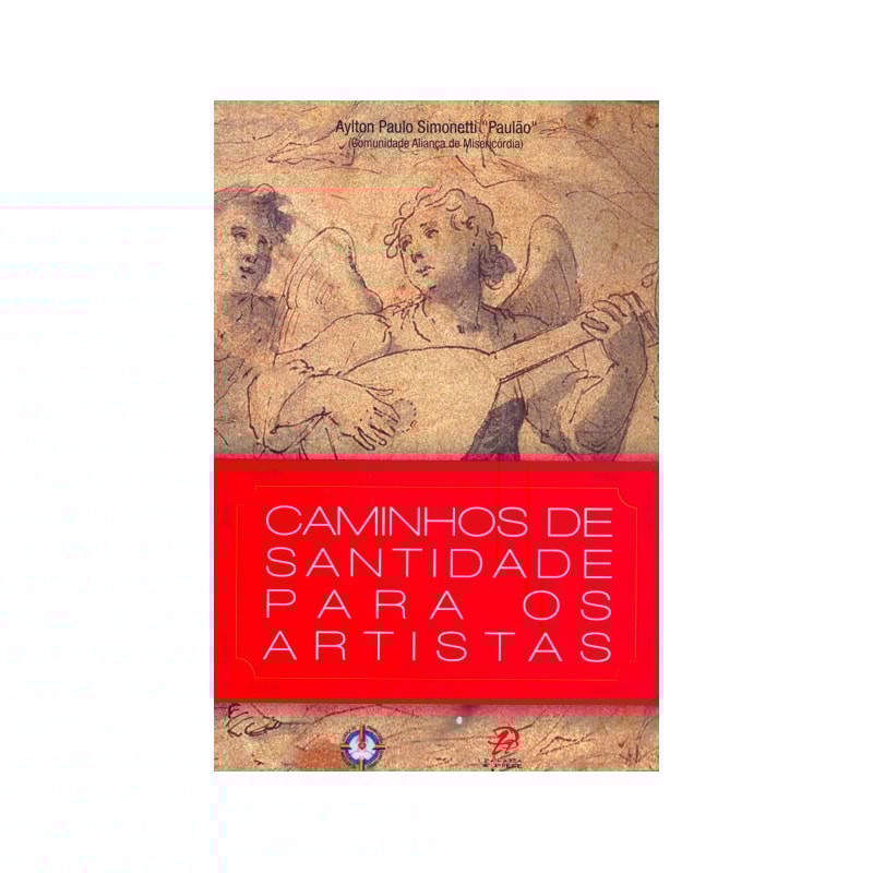 CAMINHOS DE SANTIDADE PARA OS ARTISTAS