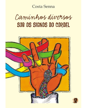 Caminhos diversos - sob os signos do cordel