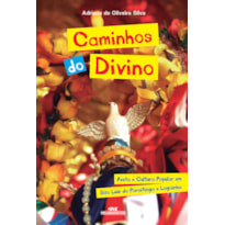 CAMINHOS DO DIVINO: FESTA POPULAR EM SÃO LUIZ DO PARAITINGA E LAGOINHA